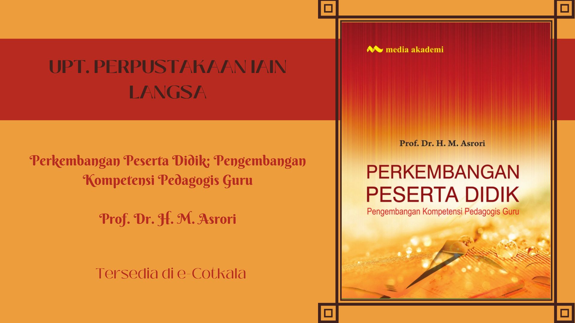 Rekomendasi Buku E-Cotkala : "Perkembangan Peserta Didik : Pengembangan Kompetensi Pedagogis Guru" / Prof. Dr. H. M. Asrori