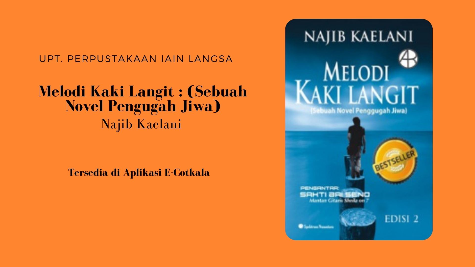 Rekomendasi Buku E-Cotkala : "Melodi Kaki Langit / Najib Khaelani"