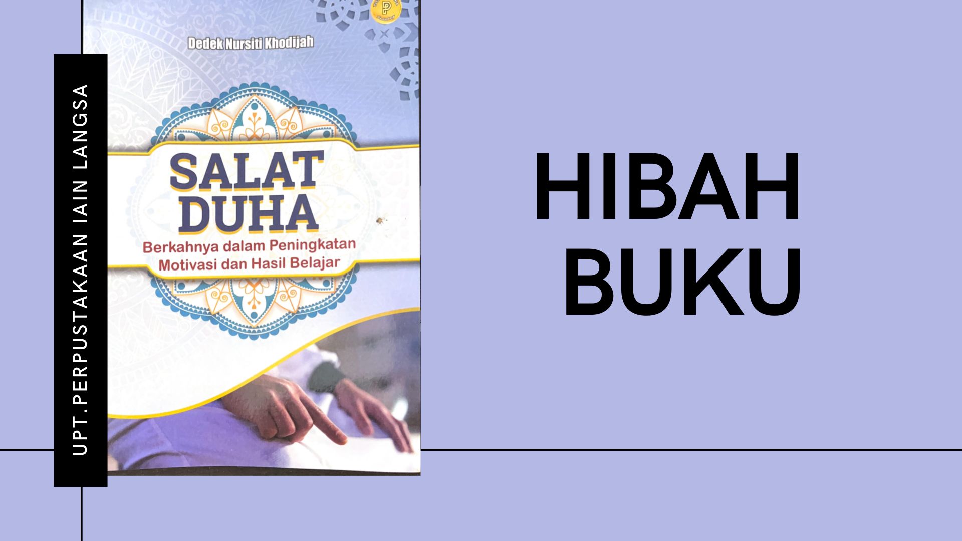 Hibah Buku "SALAT DHUHA: Berkahnya dalam Peningkatan Motivasi dan Hasil Belajar"