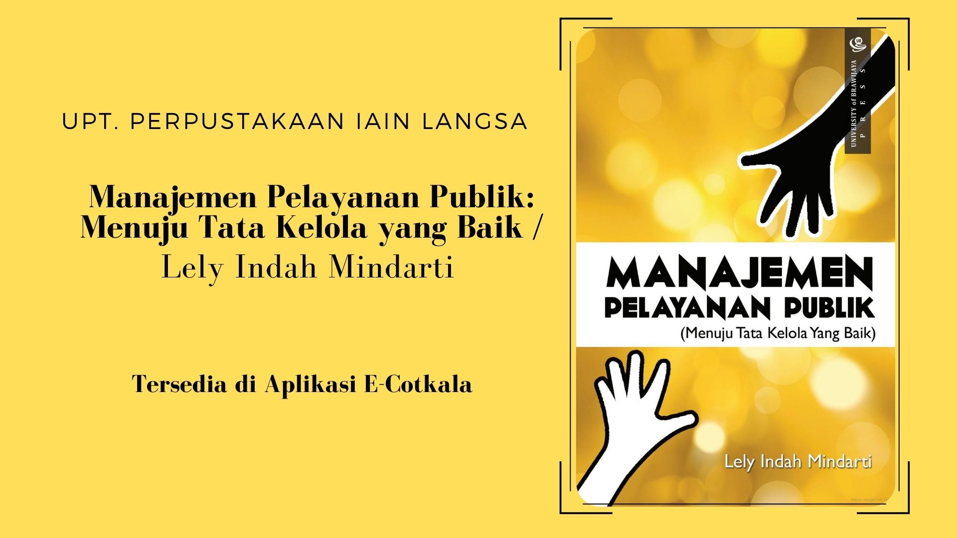 Rekomendasi Buku E-Cotkala : Manajemen Pelayanan Publik: Menuju Tata Kelola yang Baik / Lely Indah Mindarti