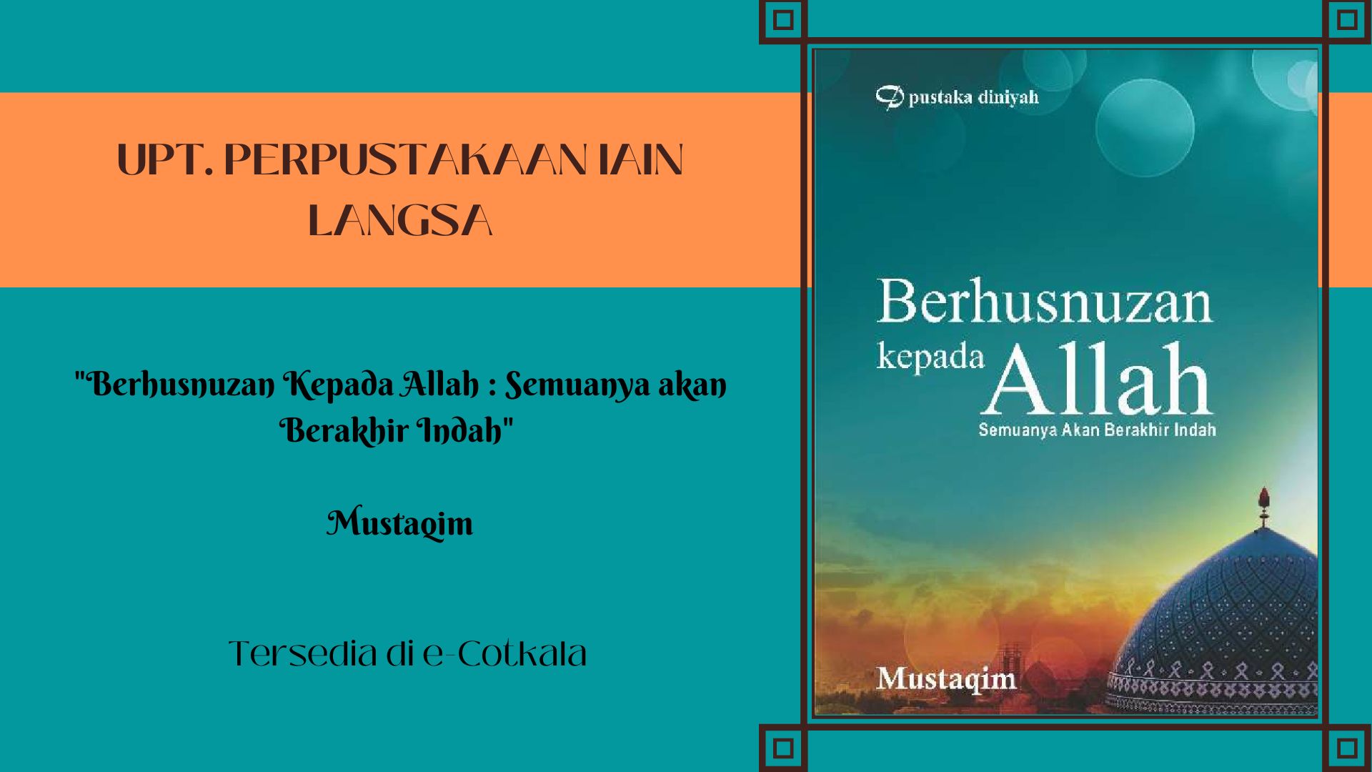 Rekomendasi Buku E-Cotkala : "Berhusnuzan Kepada Allah : Semuanya akan Berakhir Indah" / Mustaqim