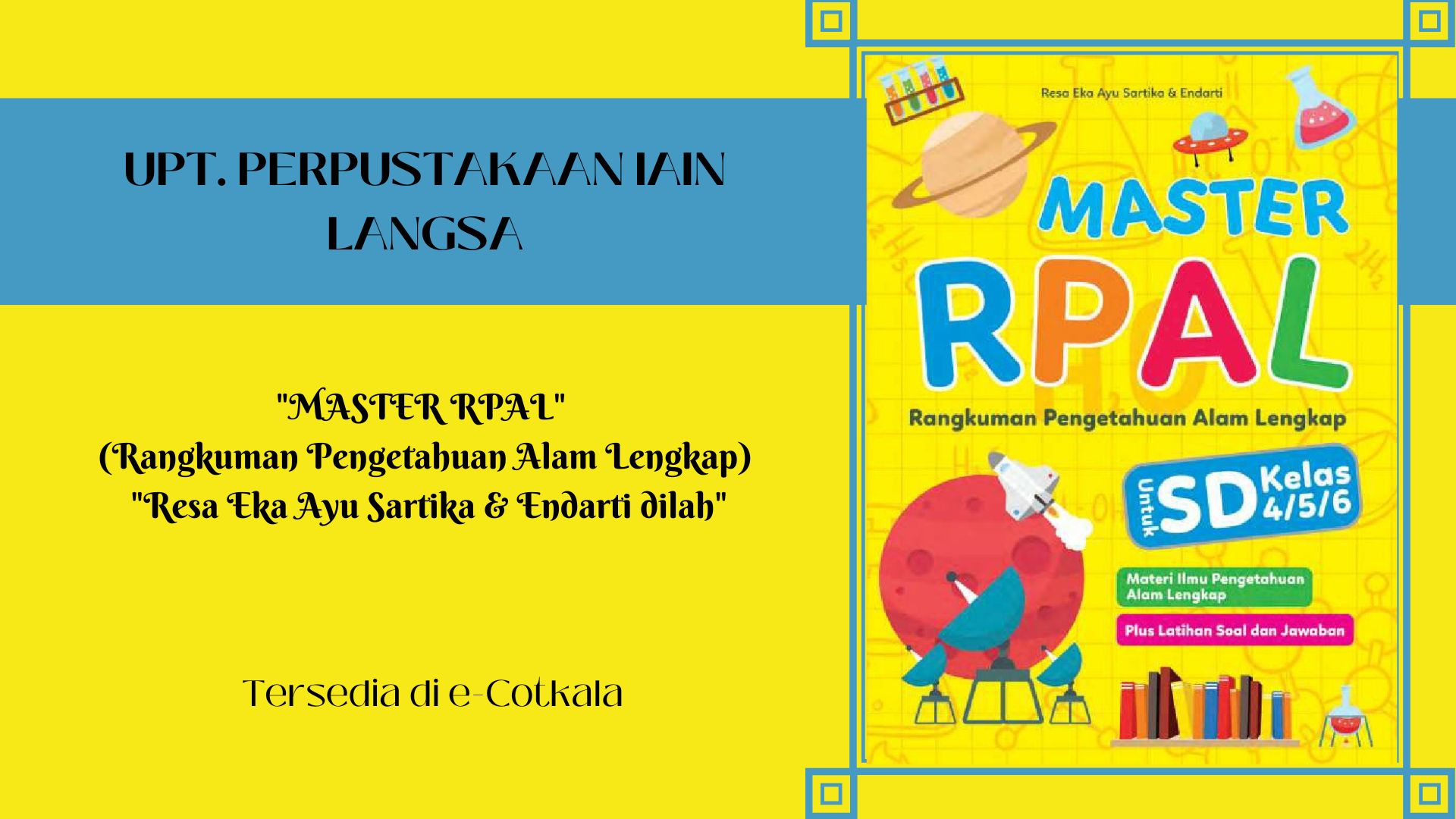 Rekomendasi Buku E-Cotkala : "Master RPAL (Rangkuman Pengetahuan Alam Lengkap)" / "Resa Eka Ayu Sartika & Endarti dilah"