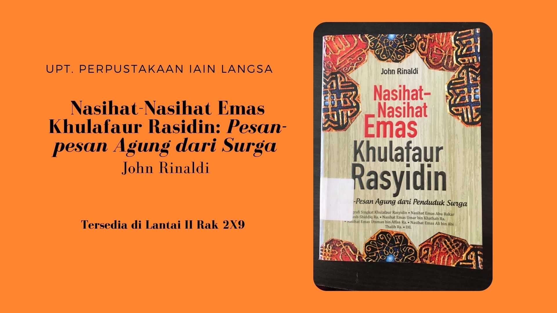 Resensi Buku: " Nasihat-Nasihat Emas Khulafaur Rasidin: Pesan-pesan Agung dari Surga"/ "John Rinaldi"