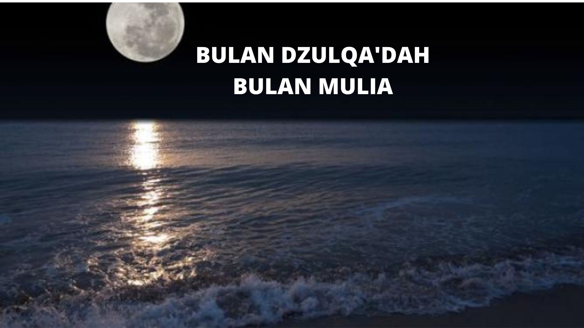 Keutamaan Bulan Dzulqa'dah
