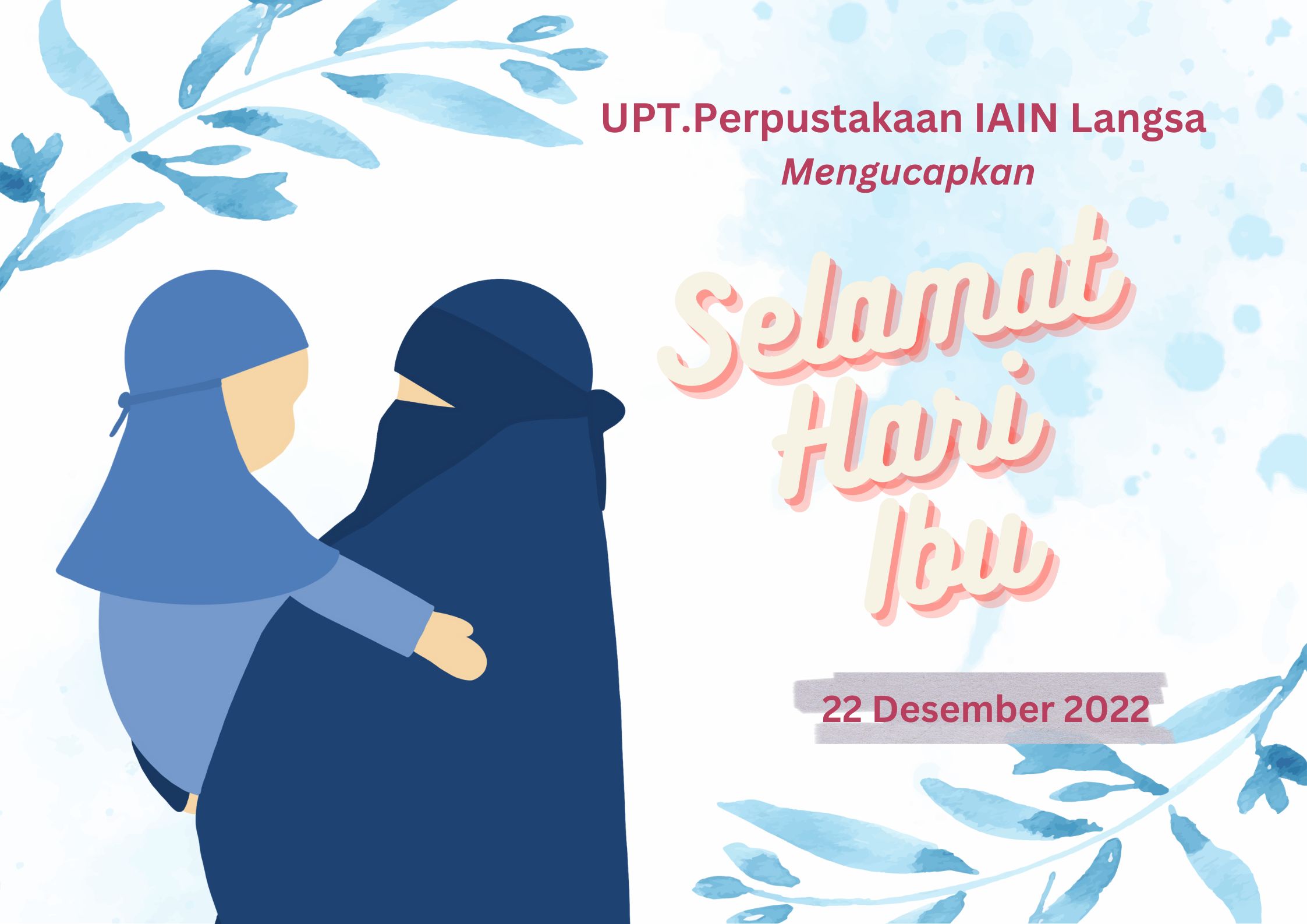 Selamat Hari Ibu 2022, Kasihmu Sepanjang Masa