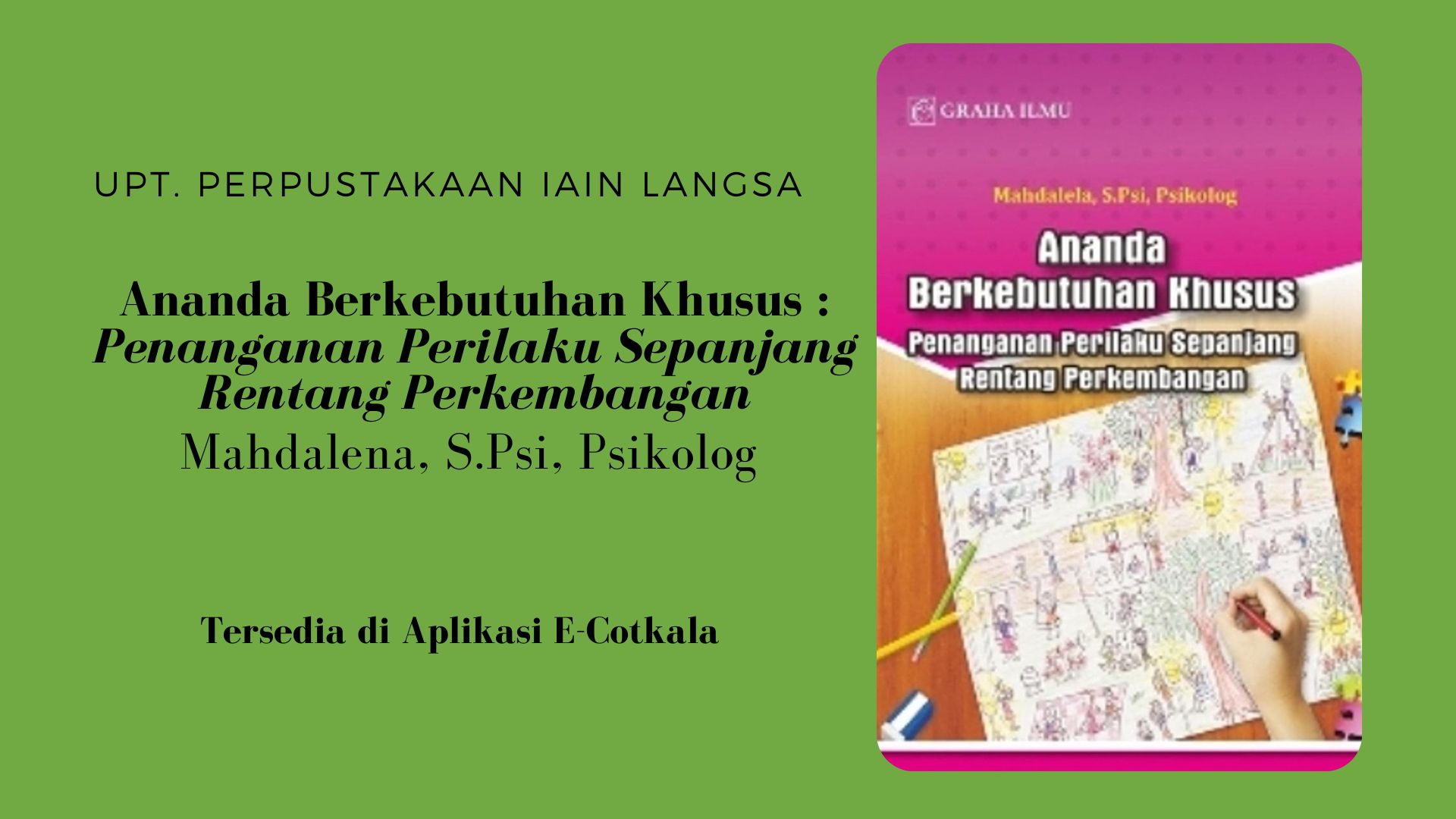 Rekomendasi Buku E-Cotkala : "Ananda Berkebutuhan Khusus / Mahdalena, S.Psi"